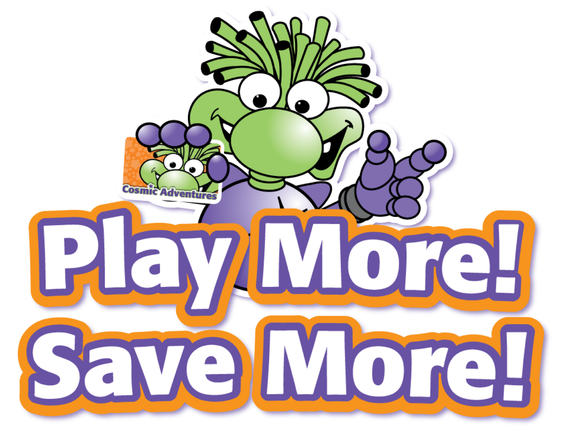 Play More. Save More!