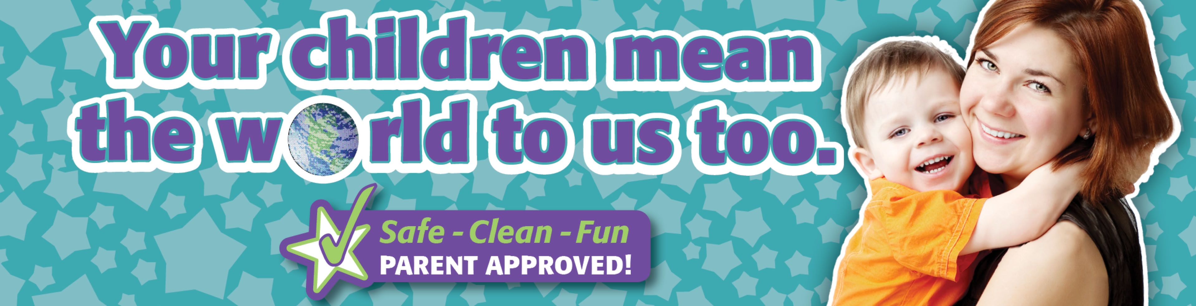 Your Children mean the World to us